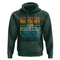 Funny I Am A Multitasker I Can Listen Ignore And Forget All At The Same Hoodie - Wonder Print Shop