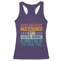 Funny I Am A Multitasker I Can Listen Ignore And Forget All At The Same Racerback Tank Top - Wonder Print Shop