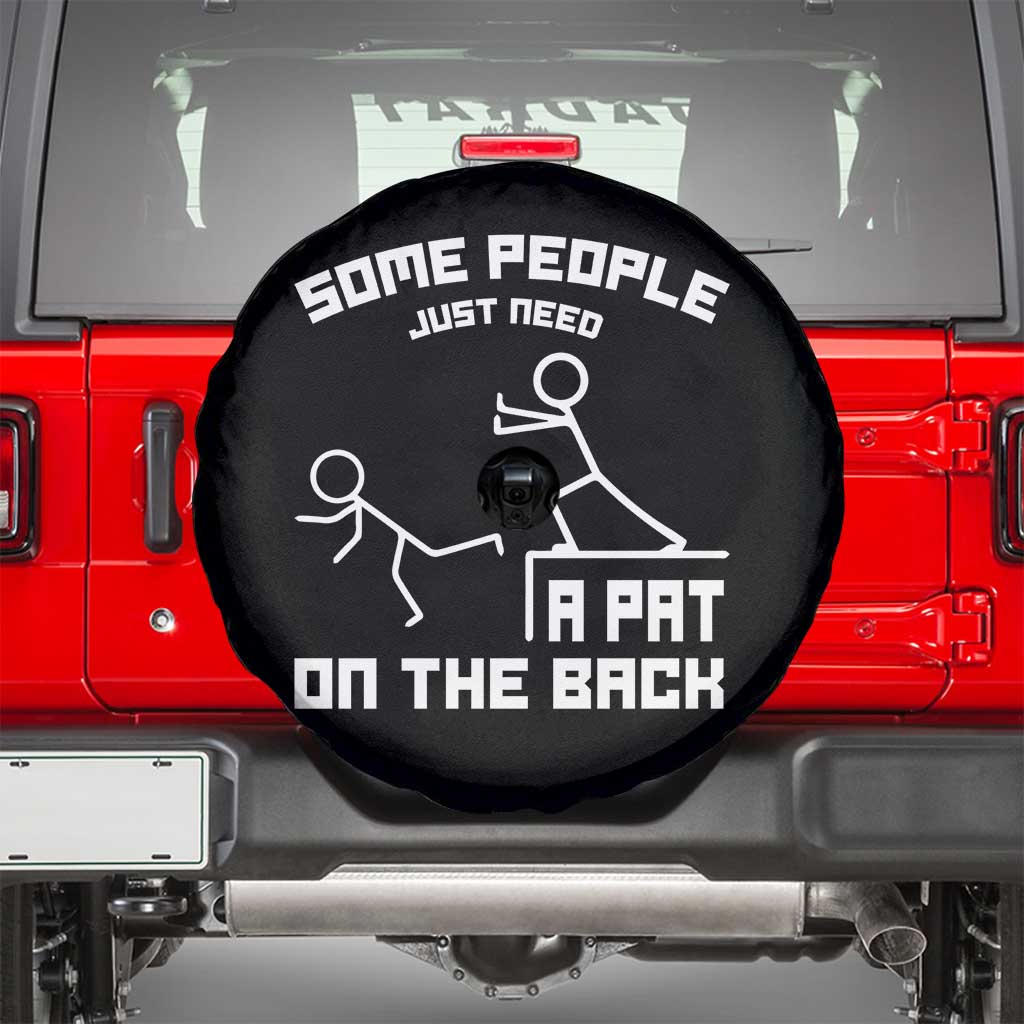 Some People Just Need A Pat On The Back Spare Tire Cover Funny Sarcasm Quote - Wonder Print Shop