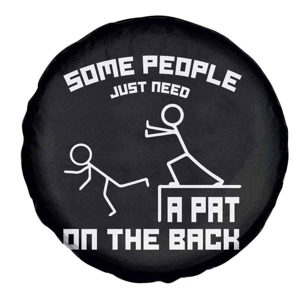 Some People Just Need A Pat On The Back Spare Tire Cover Funny Sarcasm Quote - Wonder Print Shop