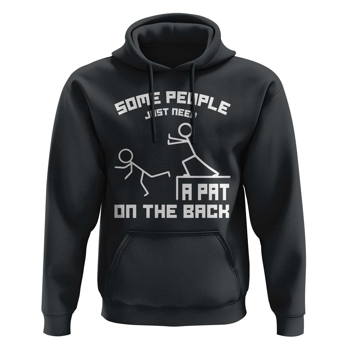 Some People Just Need A Pat On The Back Hoodie Funny Sarcasm Quote - Wonder Print Shop