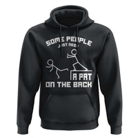 Some People Just Need A Pat On The Back Hoodie Funny Sarcasm Quote - Wonder Print Shop