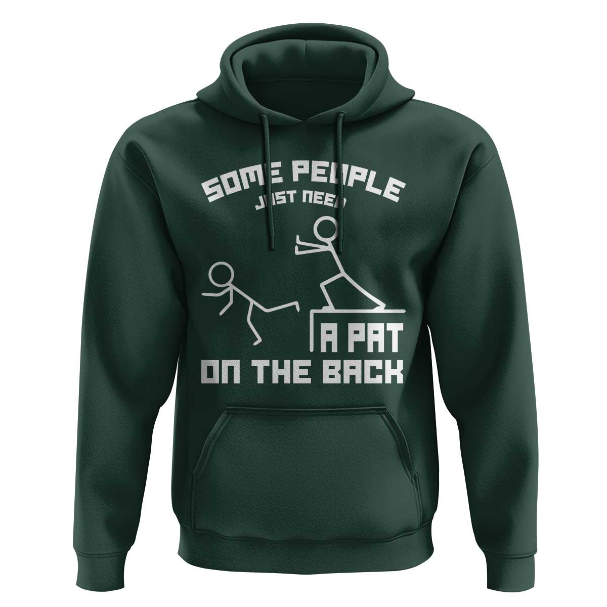 Some People Just Need A Pat On The Back Hoodie Funny Sarcasm Quote - Wonder Print Shop