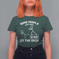 Some People Just Need A Pat On The Back T Shirt For Women Funny Sarcasm Quote - Wonder Print Shop
