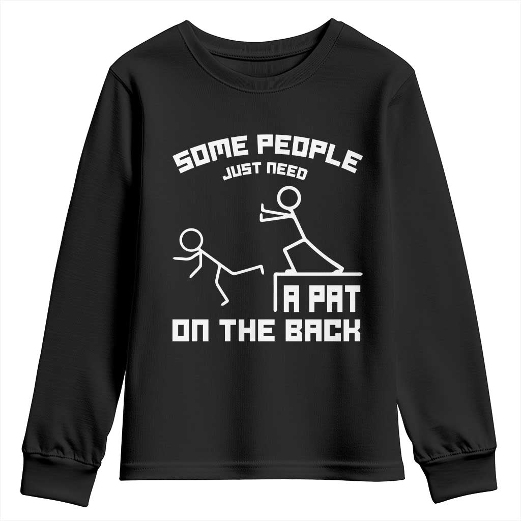 Some People Just Need A Pat On The Back Youth Sweatshirt Funny Sarcasm Quote - Wonder Print Shop