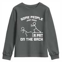 Some People Just Need A Pat On The Back Youth Sweatshirt Funny Sarcasm Quote - Wonder Print Shop
