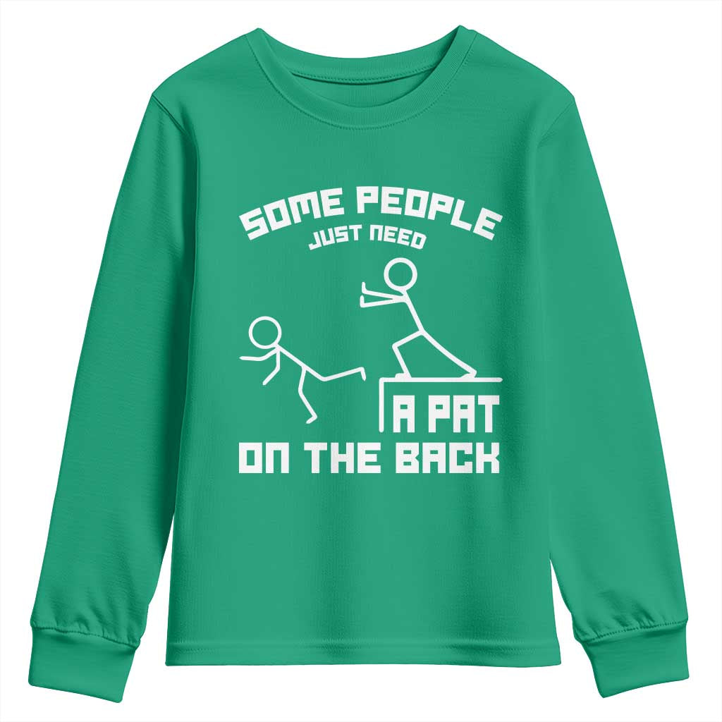 Some People Just Need A Pat On The Back Youth Sweatshirt Funny Sarcasm Quote - Wonder Print Shop
