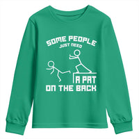 Some People Just Need A Pat On The Back Youth Sweatshirt Funny Sarcasm Quote - Wonder Print Shop