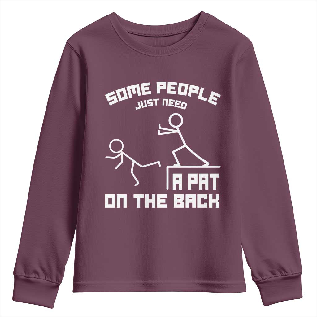 Some People Just Need A Pat On The Back Youth Sweatshirt Funny Sarcasm Quote - Wonder Print Shop