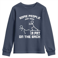 Some People Just Need A Pat On The Back Youth Sweatshirt Funny Sarcasm Quote - Wonder Print Shop