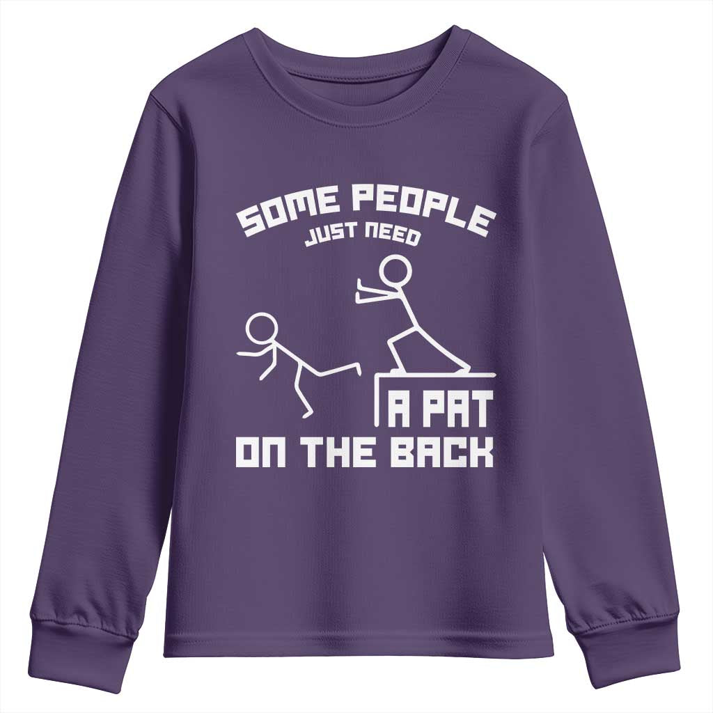Some People Just Need A Pat On The Back Youth Sweatshirt Funny Sarcasm Quote - Wonder Print Shop