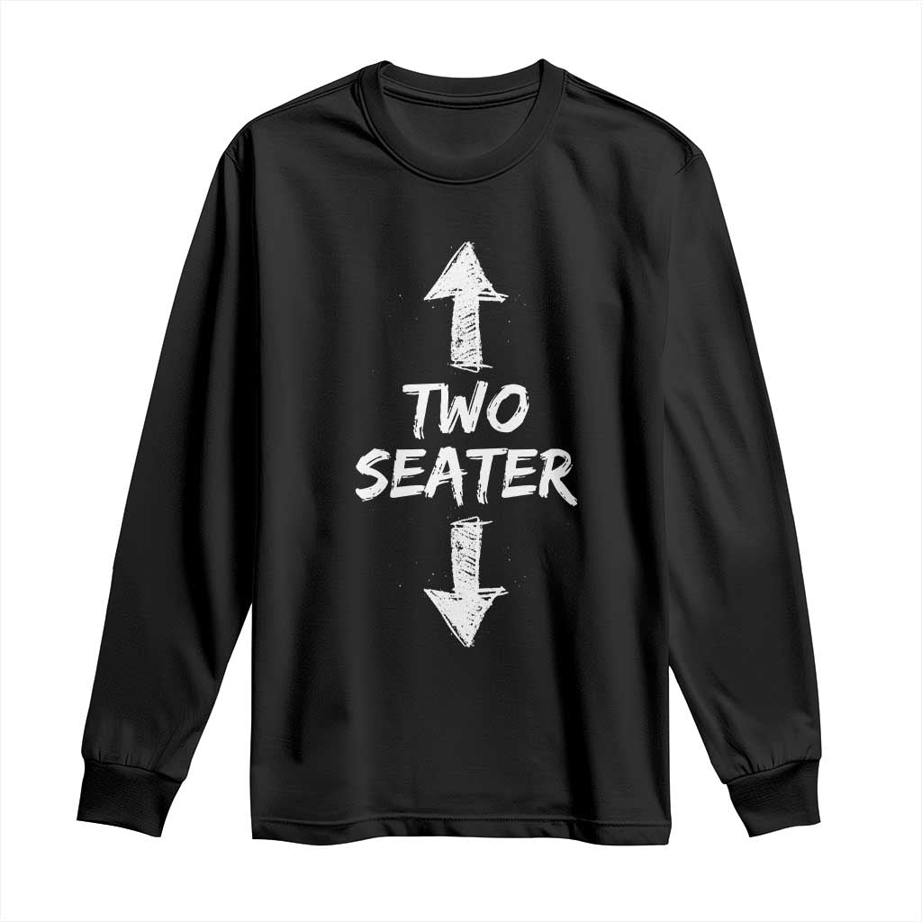Funny Two Seater Long Sleeve Shirt Dirty Adult Humor Offensive Gag - Wonder Print Shop