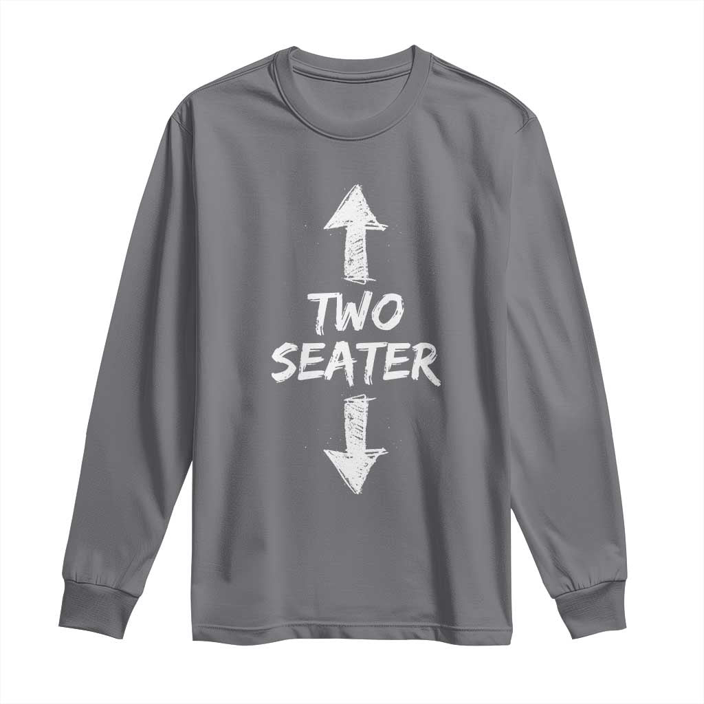 Funny Two Seater Long Sleeve Shirt Dirty Adult Humor Offensive Gag - Wonder Print Shop