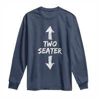 Funny Two Seater Long Sleeve Shirt Dirty Adult Humor Offensive Gag - Wonder Print Shop