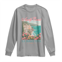 Amalfi Coast Italy Travel Trip Long Sleeve Shirt La Dolce Vita Mediterranean Sea - Wonder Print Shop