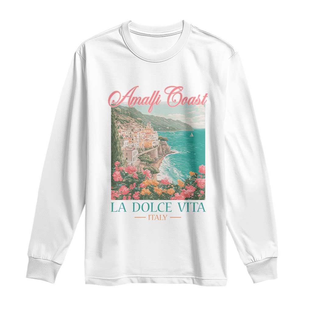Amalfi Coast Italy Travel Trip Long Sleeve Shirt La Dolce Vita Mediterranean Sea - Wonder Print Shop