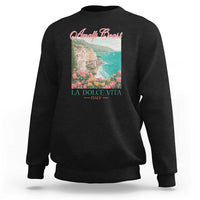 Amalfi Coast Italy Travel Trip Sweatshirt La Dolce Vita Mediterranean Sea - Wonder Print Shop