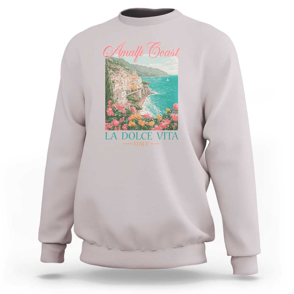 Amalfi Coast Italy Travel Trip Sweatshirt La Dolce Vita Mediterranean Sea - Wonder Print Shop