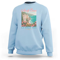 Amalfi Coast Italy Travel Trip Sweatshirt La Dolce Vita Mediterranean Sea - Wonder Print Shop