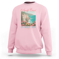 Amalfi Coast Italy Travel Trip Sweatshirt La Dolce Vita Mediterranean Sea - Wonder Print Shop