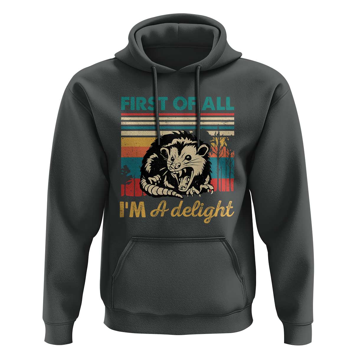 Funny First Of All I Am A Delight Hoodie Retro Angry Opossum - Wonder Print Shop