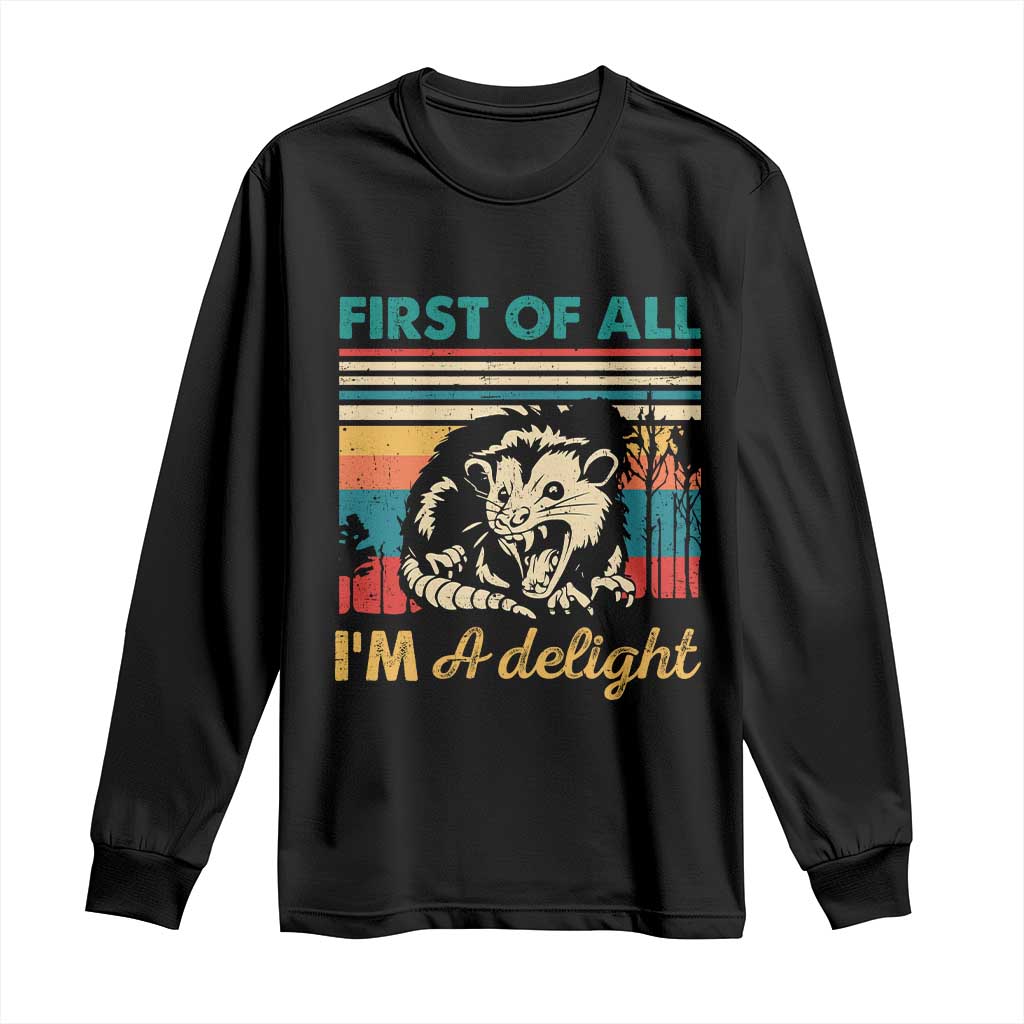 Funny First Of All I Am A Delight Long Sleeve Shirt Retro Angry Opossum - Wonder Print Shop