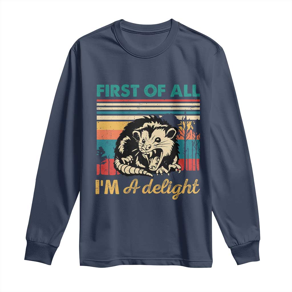 Funny First Of All I Am A Delight Long Sleeve Shirt Retro Angry Opossum - Wonder Print Shop