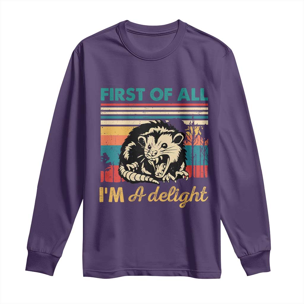 Funny First Of All I Am A Delight Long Sleeve Shirt Retro Angry Opossum - Wonder Print Shop