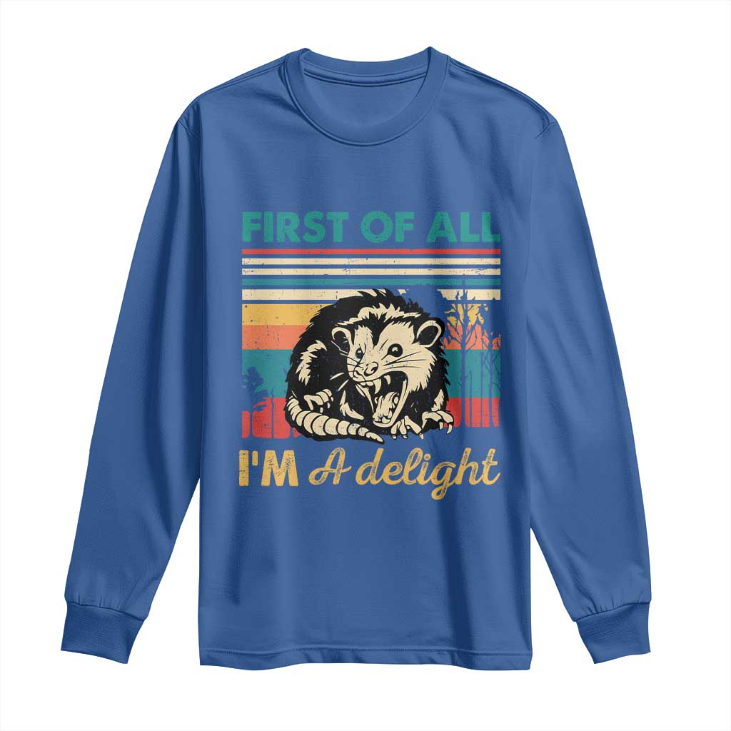 Funny First Of All I Am A Delight Long Sleeve Shirt Retro Angry Opossum - Wonder Print Shop