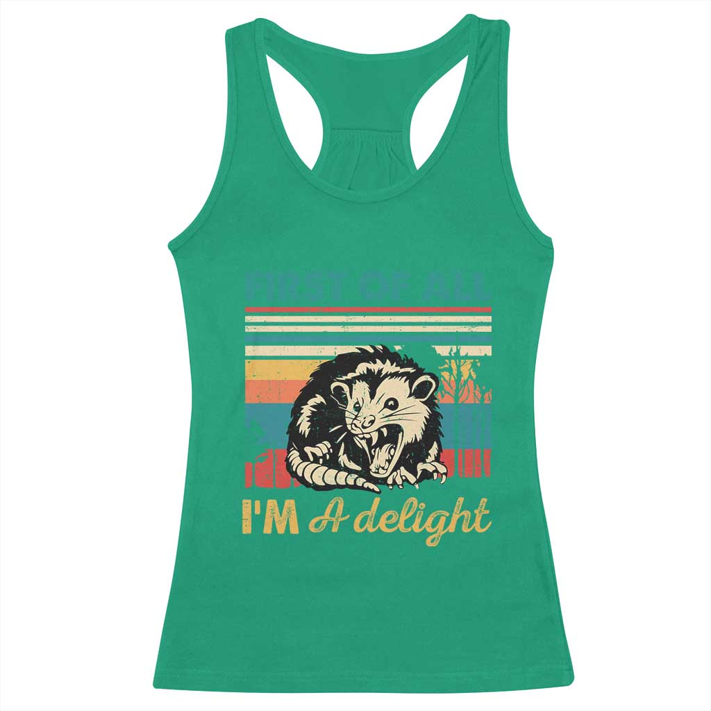 Funny First Of All I Am A Delight Racerback Tank Top Retro Angry Opossum - Wonder Print Shop