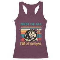 Funny First Of All I Am A Delight Racerback Tank Top Retro Angry Opossum - Wonder Print Shop