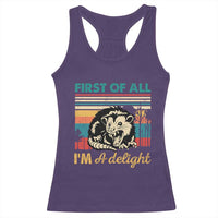 Funny First Of All I Am A Delight Racerback Tank Top Retro Angry Opossum - Wonder Print Shop