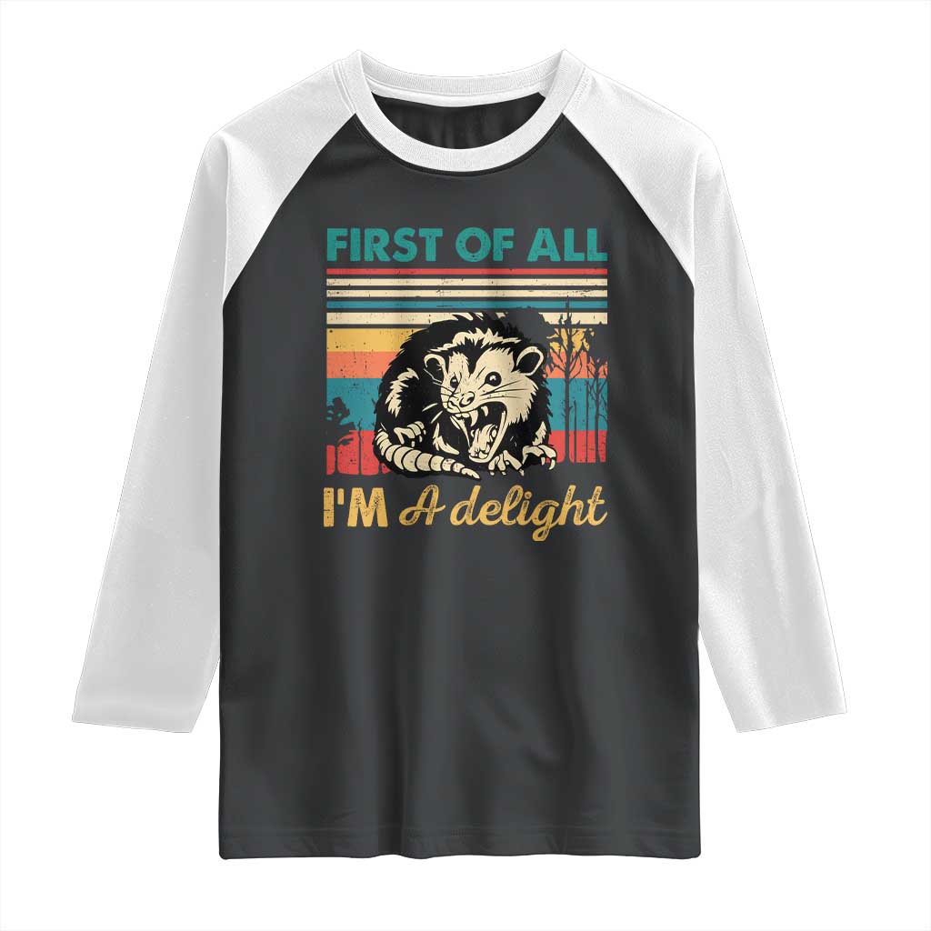 Funny First Of All I Am A Delight Raglan Shirt Retro Angry Opossum - Wonder Print Shop