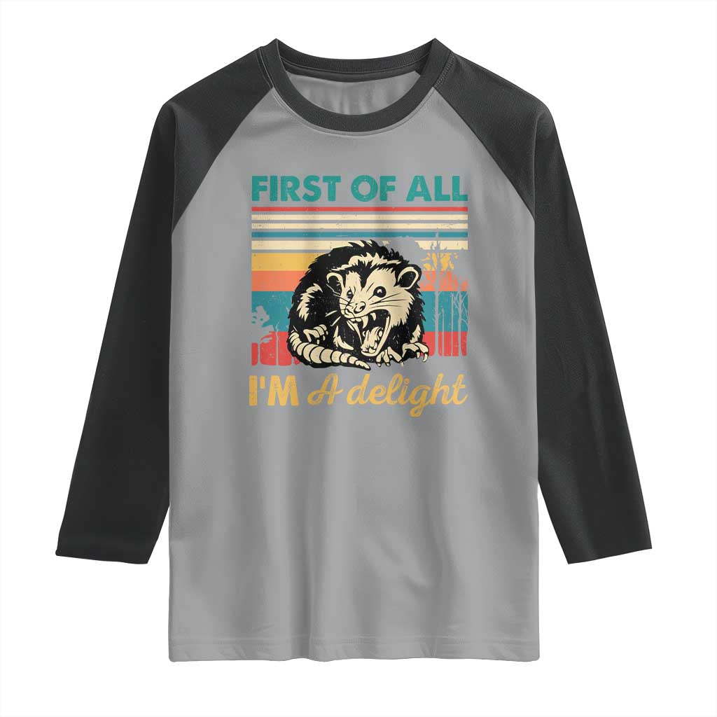 Funny First Of All I Am A Delight Raglan Shirt Retro Angry Opossum - Wonder Print Shop