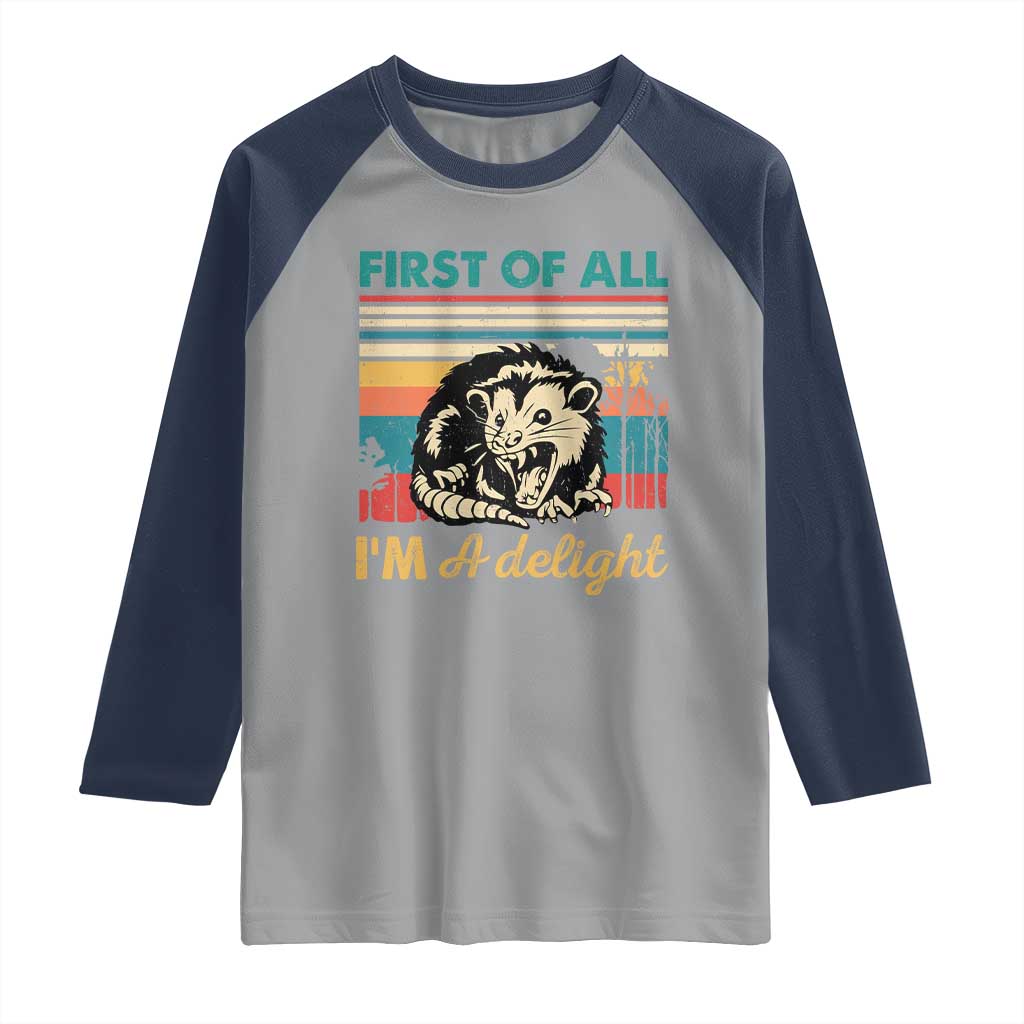 Funny First Of All I Am A Delight Raglan Shirt Retro Angry Opossum - Wonder Print Shop