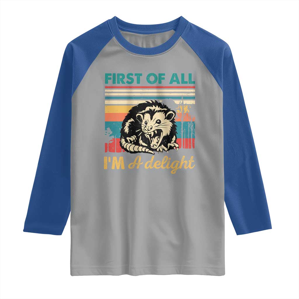 Funny First Of All I Am A Delight Raglan Shirt Retro Angry Opossum - Wonder Print Shop