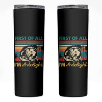 Funny First Of All I Am A Delight Skinny Tumbler Retro Angry Opossum - Wonder Print Shop