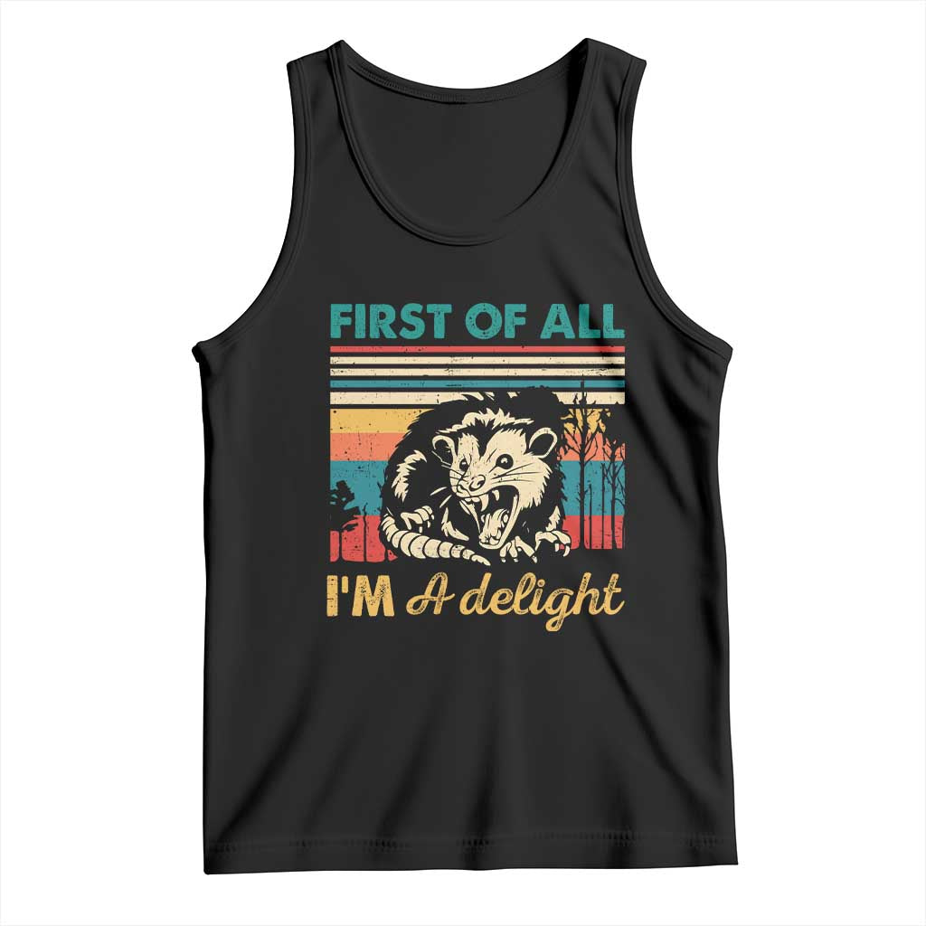 Funny First Of All I Am A Delight Tank Top Retro Angry Opossum - Wonder Print Shop