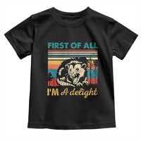 Funny First Of All I Am A Delight Toddler T Shirt Retro Angry Opossum - Wonder Print Shop