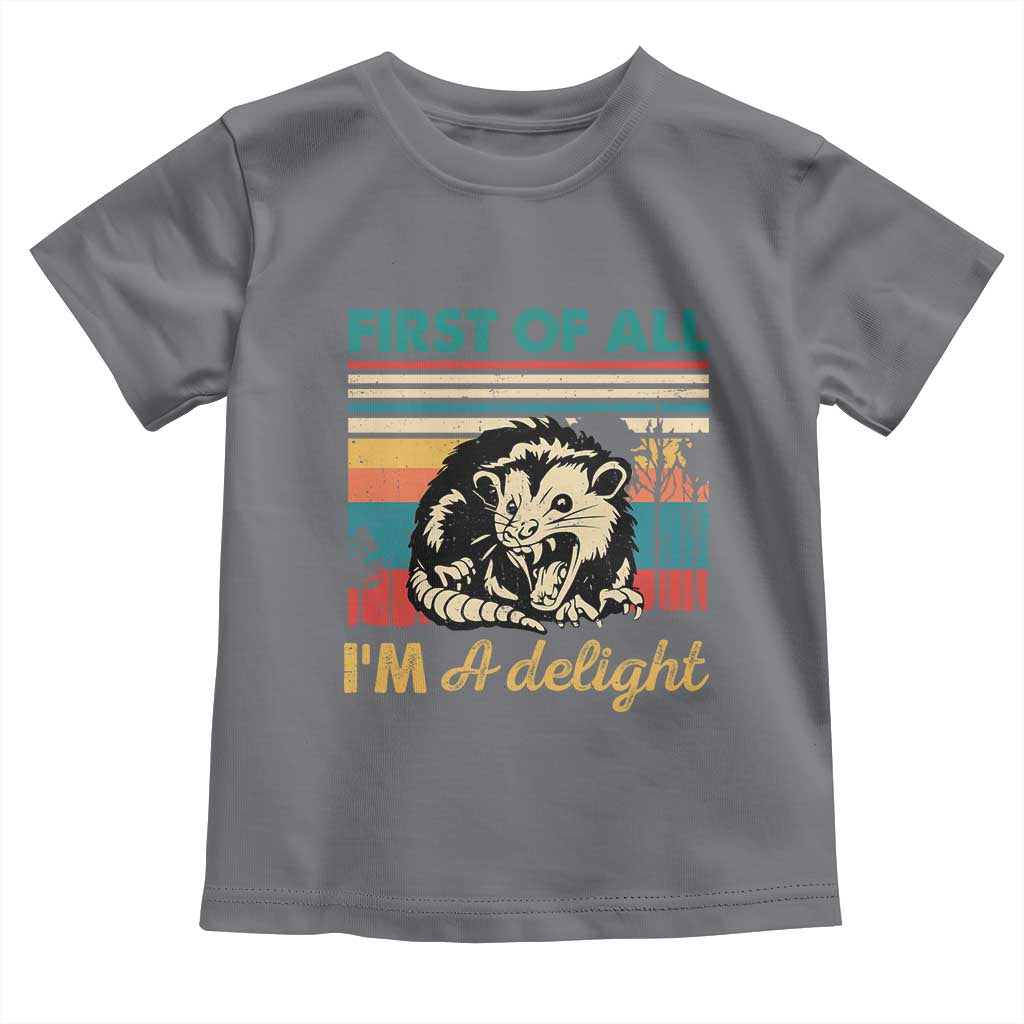 Funny First Of All I Am A Delight Toddler T Shirt Retro Angry Opossum - Wonder Print Shop