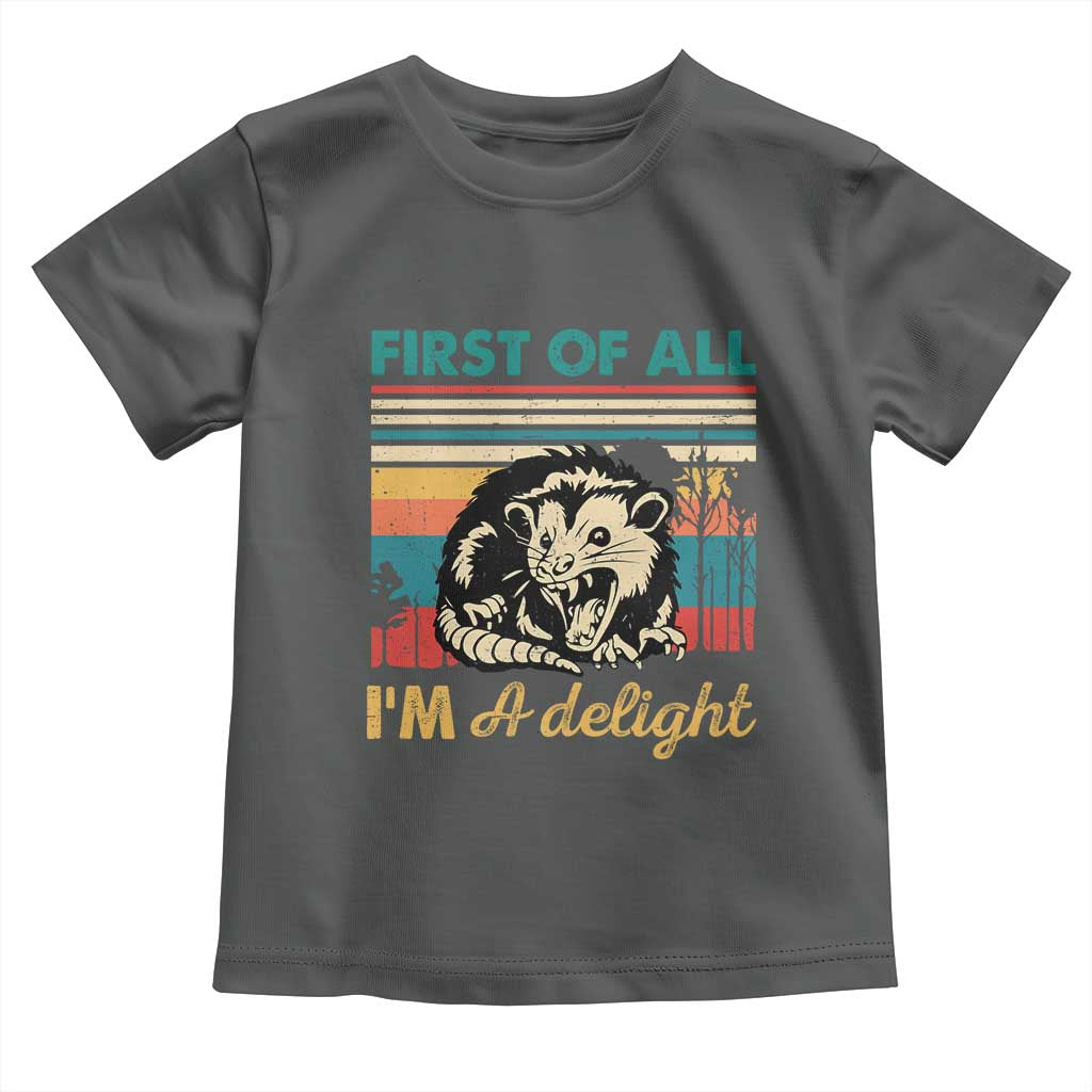Funny First Of All I Am A Delight Toddler T Shirt Retro Angry Opossum - Wonder Print Shop