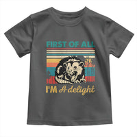 Funny First Of All I Am A Delight Toddler T Shirt Retro Angry Opossum - Wonder Print Shop