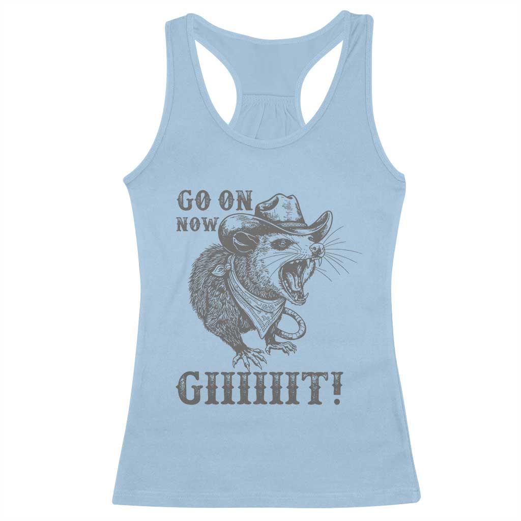 Funny Cowboy Opossum Racerback Tank Top Go On Now Git Western Country Opossum - Wonder Print Shop