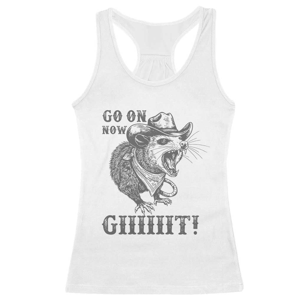 Funny Cowboy Opossum Racerback Tank Top Go On Now Git Western Country Opossum - Wonder Print Shop