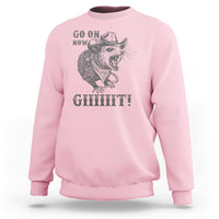 Funny Cowboy Opossum Sweatshirt Go On Now Git Western Country Opossum - Wonder Print Shop