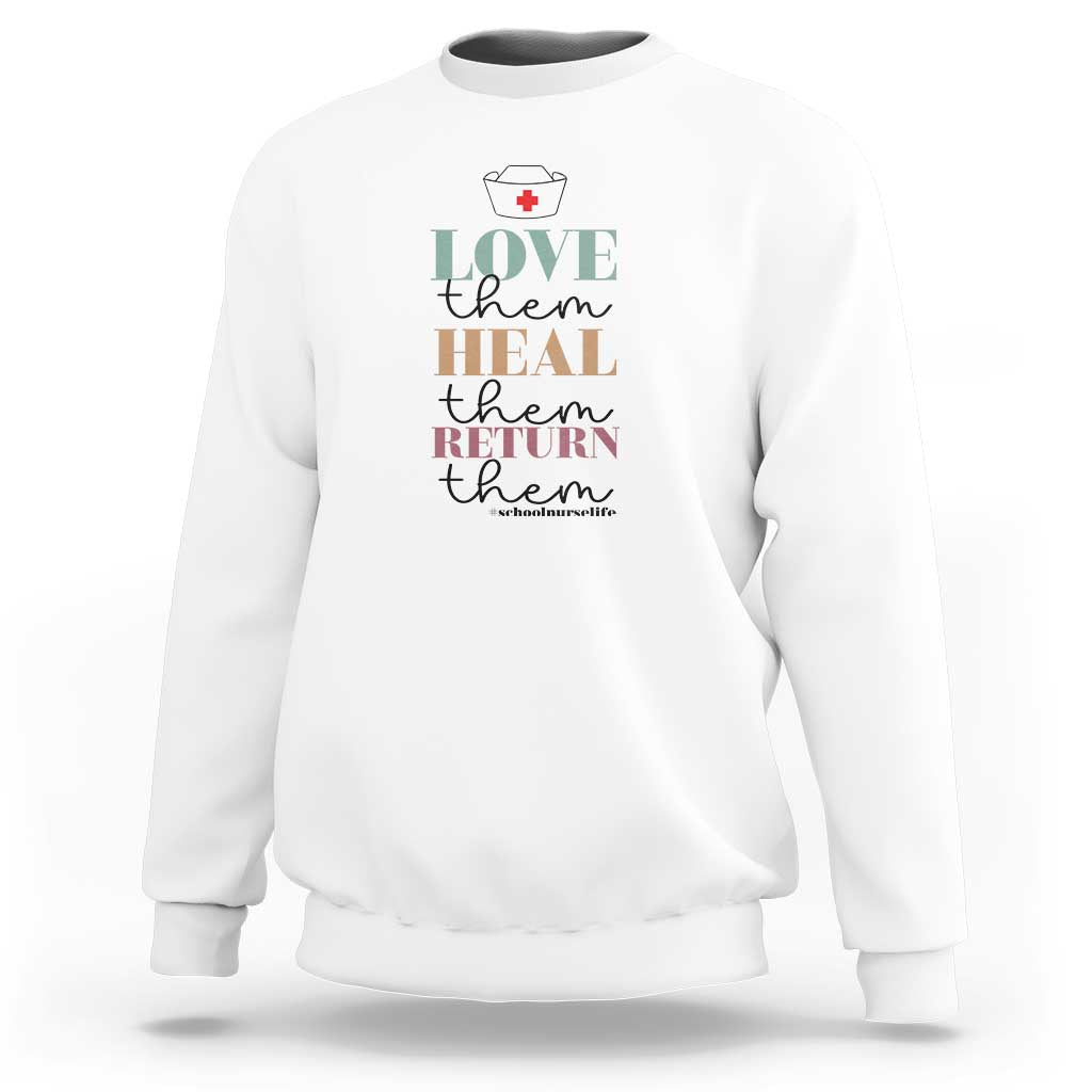 School Nurse Sweatshirt Love Heal Return Them Nursing Cap - Wonder Print Shop