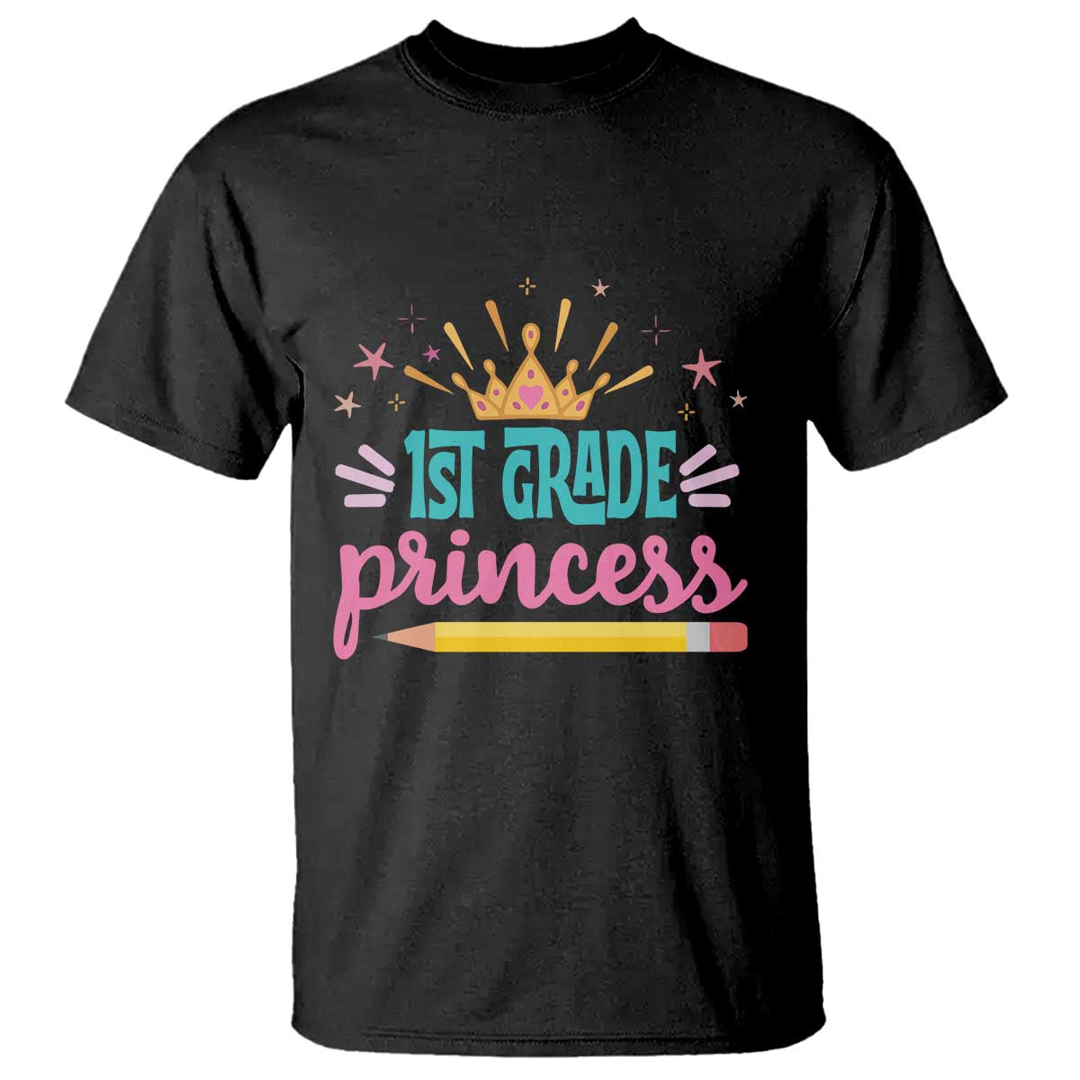 Back To School T Shirt 1ST Grade Princess Lovely Yellow Crown Pencil Cute Star - Wonder Print Shop