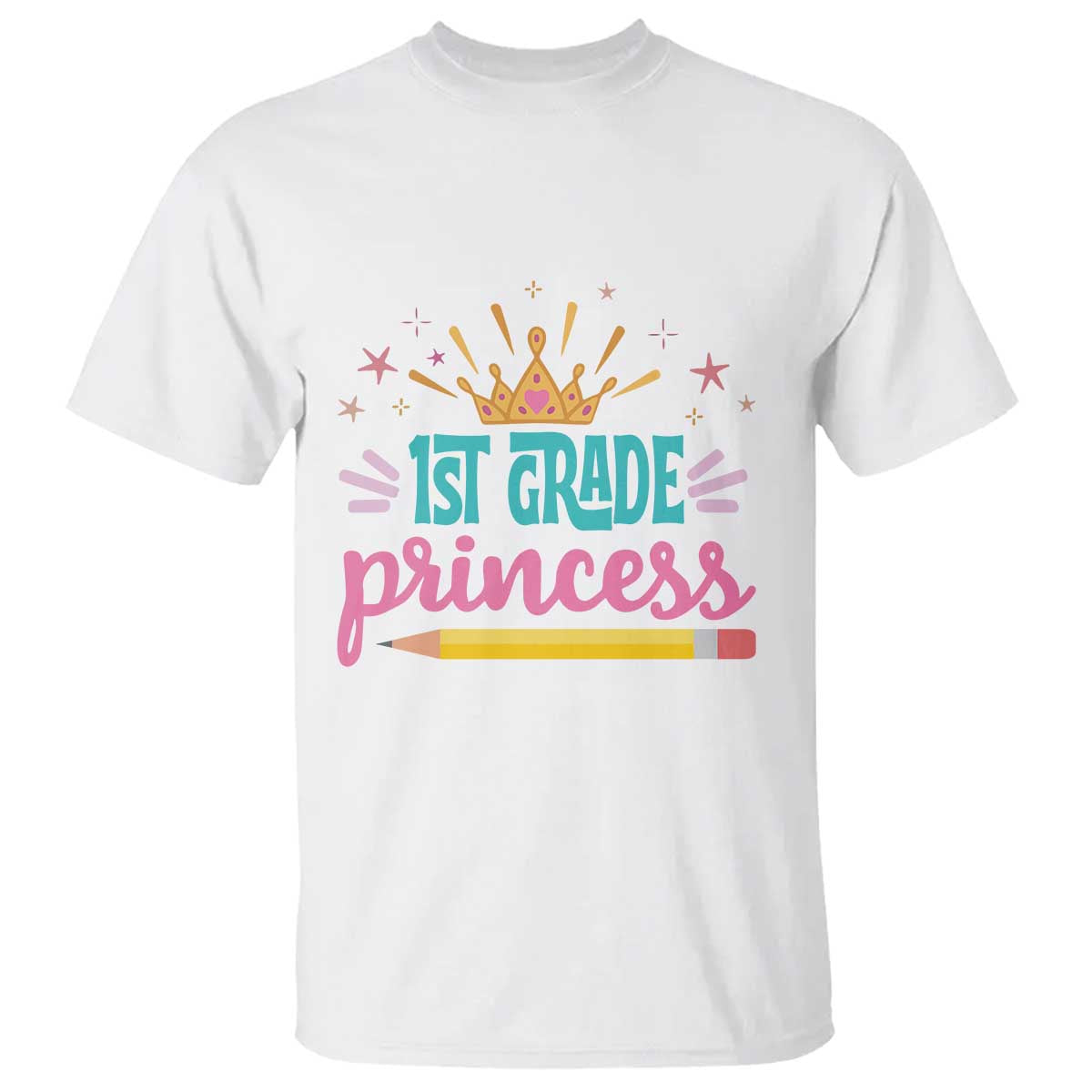 Back To School T Shirt 1ST Grade Princess Lovely Yellow Crown Pencil Cute Star - Wonder Print Shop