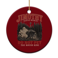 Jimothy Raccoon Seattle Wildlife Ceramic Ornament Do Not Pet The Round King Funny Viral Trash Panda