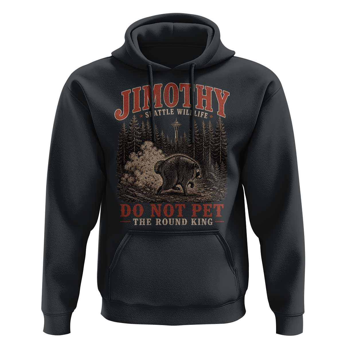 Jimothy Raccoon Seattle Wildlife Hoodie Do Not Pet The Round King Funny Viral Trash Panda
